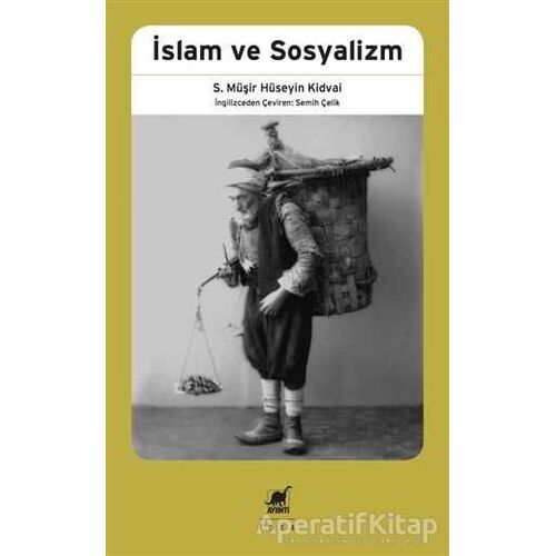 İslam ve Sosyalizm - S. Mu¨şir Hu¨seyin Kidvai - Ayrıntı Yayınları