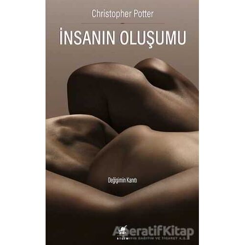 İnsanın Oluşumu - Christopher Potter - Ayrıntı Yayınları