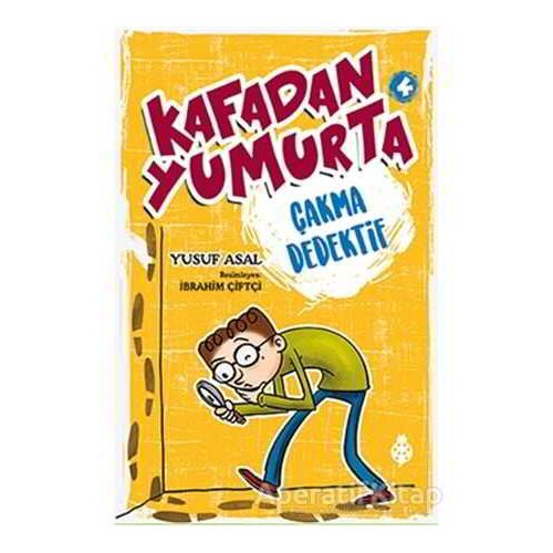 Kafadan Yumurta 4: Çakma Dedektif - Yusuf Asal - Uğurböceği Yayınları