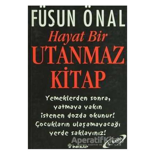 Hayat Bir Utanmaz Kitap - Füsun Önal - İnkılap Kitabevi