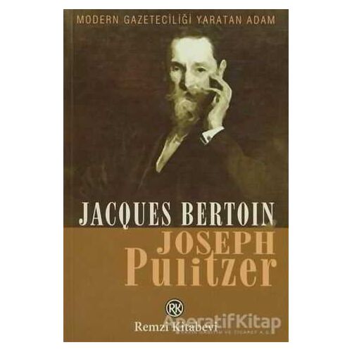 Joseph Pulitzer - Jacques Bertoin - Remzi Kitabevi