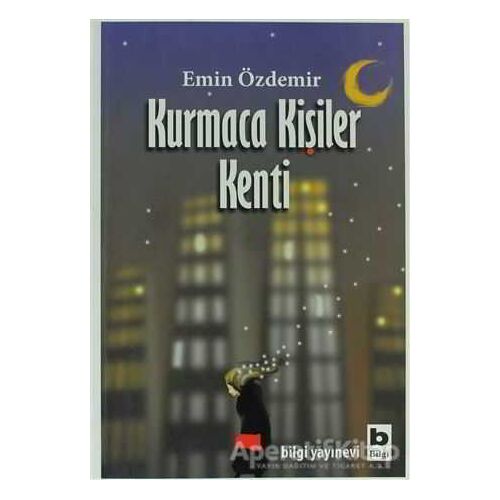 Kurmaca Kişiler Kenti - Emin Özdemir - Bilgi Yayınevi