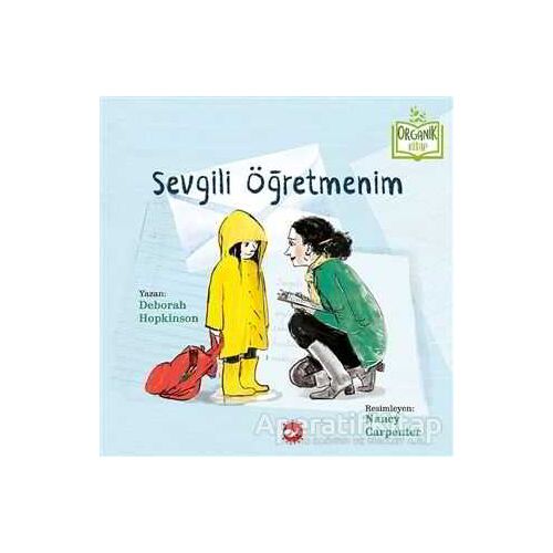 Sevgili Öğretmenim (Organik Kitap) - Deborah Hopkinson - Beyaz Balina Yayınları