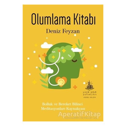 Olumlama Kitabı - Deniz Feyzan - Yitik Ülke Yayınları