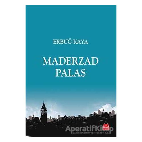 Maderzad Palas - Erbuğ Kaya - Kırmızı Kedi Yayınevi