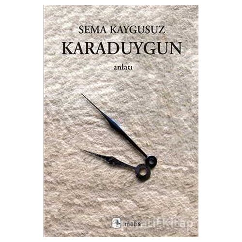 Karaduygun - Sema Kaygusuz - Metis Yayınları