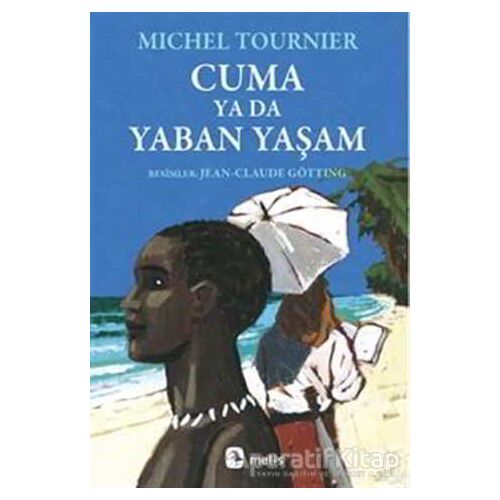 Cuma ya da Yaban Yaşam - Michel Tournier - Metis Yayınları