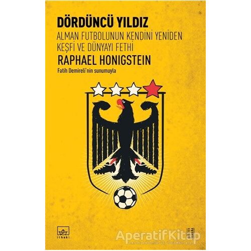 Dördüncü Yıldız: Alman Futbolunun Kendini Yeniden Keşfi ve Dünyayı Fethi