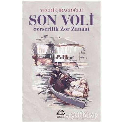 Son Voli - Vecdi Çıracıoğlu - İletişim Yayınevi