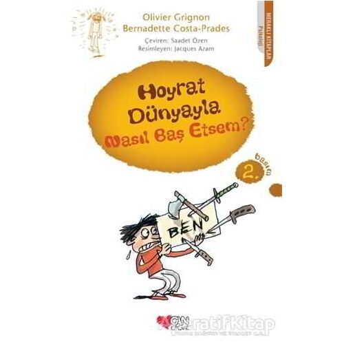 Hoyrat Dünyayla Nasıl Baş Etsem? - Olivier Grignon - Can Çocuk Yayınları