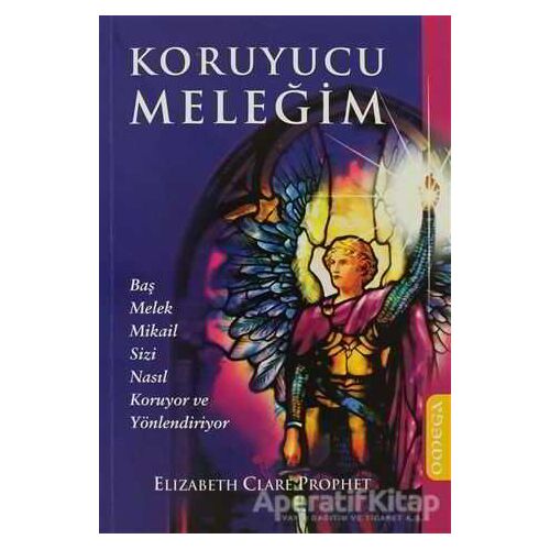 Koruyucu Meleğim - Elisabeth Clare Prophet - Omega
