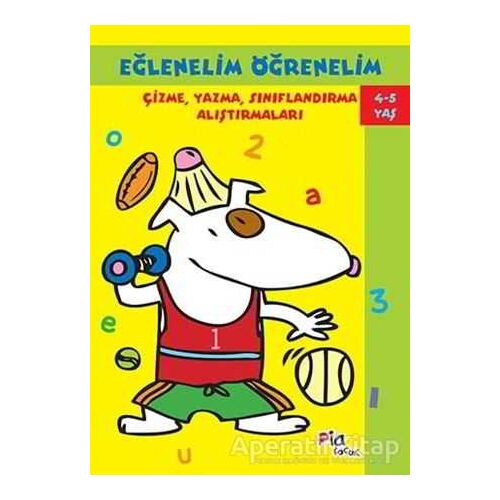 Eğlenelim Öğrenelim 4-5 Yaş - Kolektif - Pia Çocuk Yayınları