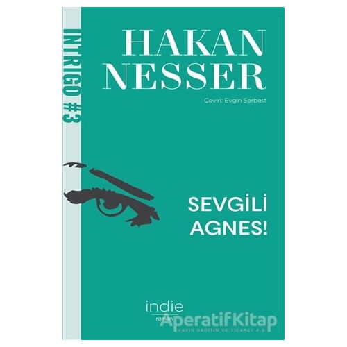 Sevgili Agnes! - Hakan Nesser - İndie Yayınları