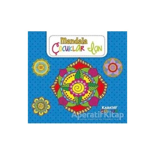 Çocuklar İçin Mandala Mavi - Kolektif - Karatay Yayınları