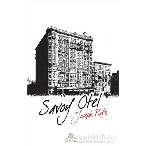 Savoy Otel - Joseph Roth - Kyrhos Yayınları