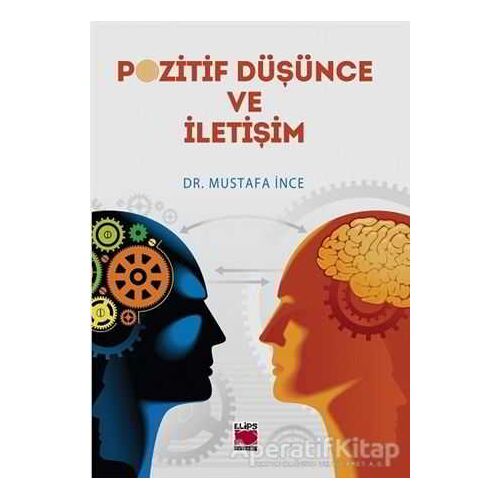 Pozitif Düşünce ve İletişim - Mustafa İnce - Elips Kitap