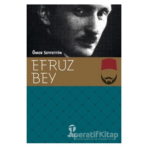 Efruz Bey - Ömer Seyfettin - Tema Yayınları
