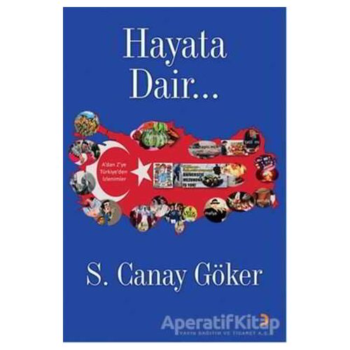 Hayata Dair… - S. Canay Göker - Cinius Yayınları