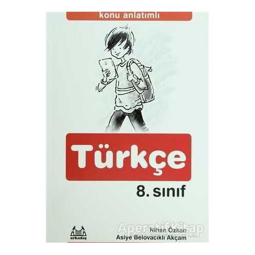 8. Sınıf Türkçe Konu Anlatımlı Yardımcı Ders Kitabı - Nihan Özkan - Arkadaş Yayınları