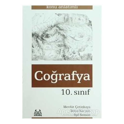 10. Sınıf Coğrafya Konu Anlatımlı Yardımcı Ders Kitabı - Tekin Kurşun - Arkadaş Yayınları