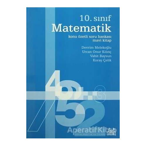 10. Sınıf Matematik Konu Özetli Soru Bankası - Mavi Kitap - Urcan Onur Kılınç - Arkadaş Yayınları
