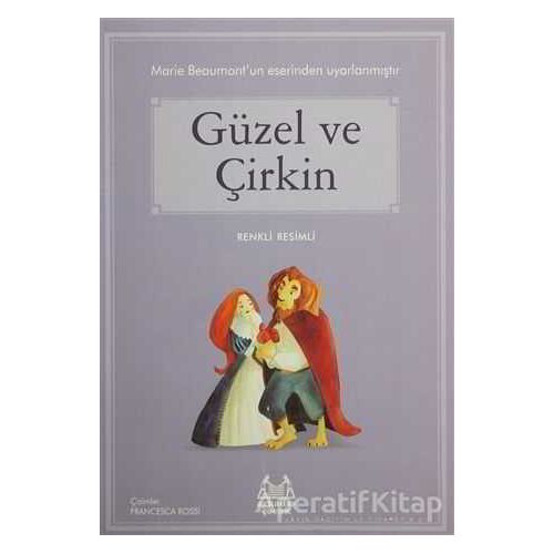 Güzel ve Çirkin - Marie Beaumont - Arkadaş Yayınları