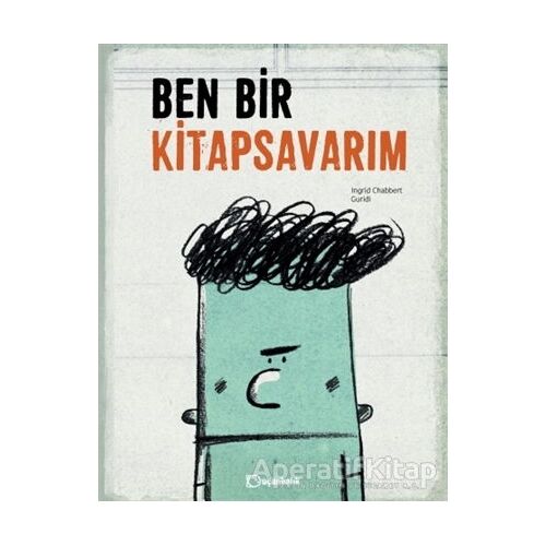 Ben Bir Kitapsavarım - Ingrid Chabbert - Uçanbalık Yayıncılık