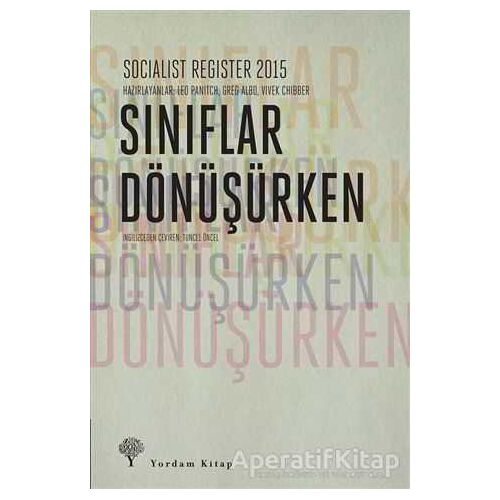 Sınıflar Dönüşürken - Vivek Chibber - Yordam Kitap
