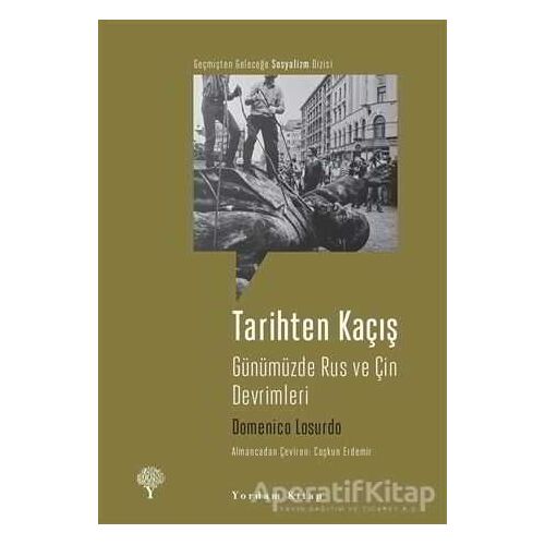 Tarihten Kaçış - Domenico Losurdo - Yordam Kitap