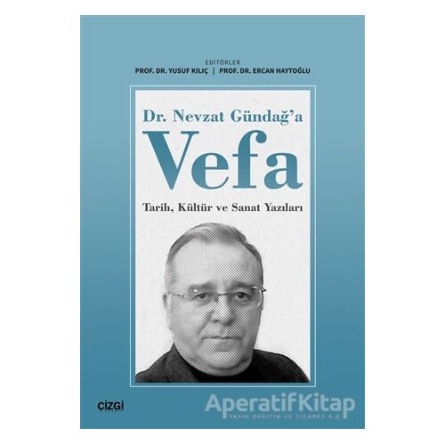 Dr. Nevzat Gündağa Vefa - Yusuf Kılıç - Çizgi Kitabevi Yayınları