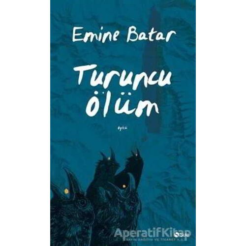 Turuncu Ölüm - Emine Batar - Şule Yayınları