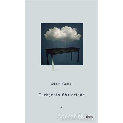 Türkçenin Göklerinde - Adem Yazıcı - Şule Yayınları
