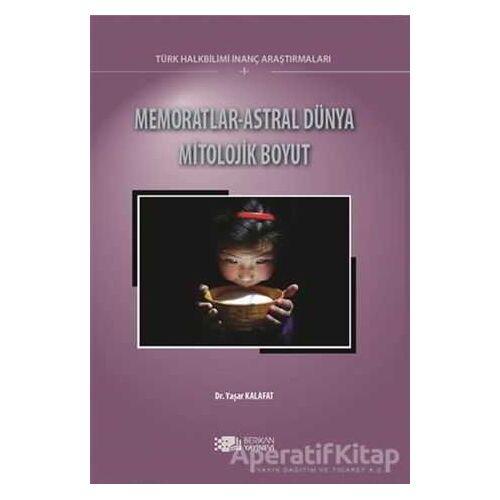 Memoratlar - Astral Dünya Mitolojik Boyut - Yaşar Kalafat - Berikan Yayınevi