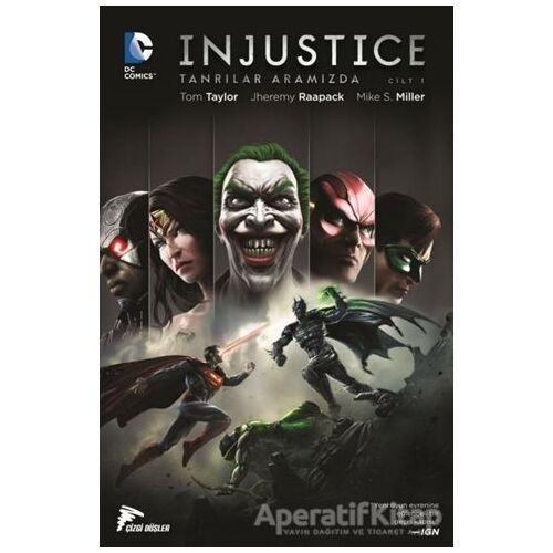 Injustice Cilt 1 - Tanrılar Aramızda - Tom Taylor - Çizgi Düşler Yayınevi