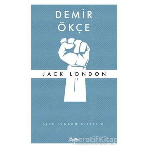 Demir Ökçe - Jack London - Zeplin Kitap