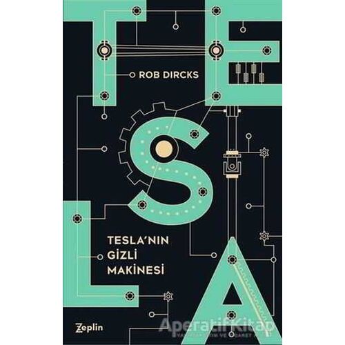 Teslanın Gizli Makinesi - Rob Dircks - Zeplin Kitap