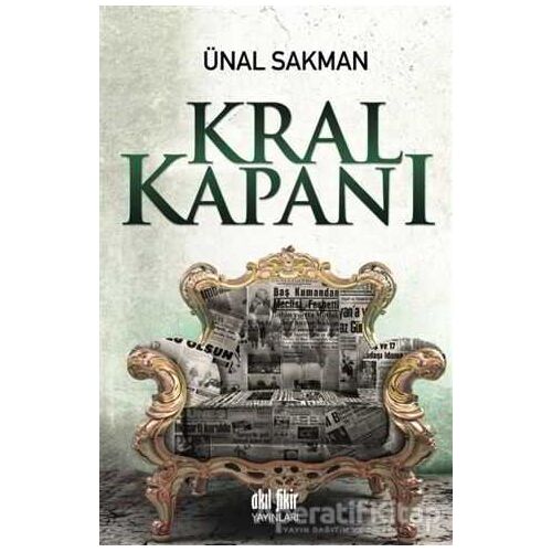 Kral Kapanı - Ünal Sakman - Akıl Fikir Yayınları