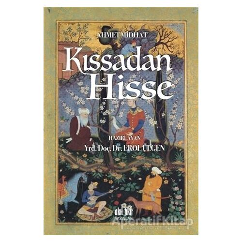 Kıssadan Hisse - Ahmet Mithat - Akıl Fikir Yayınları