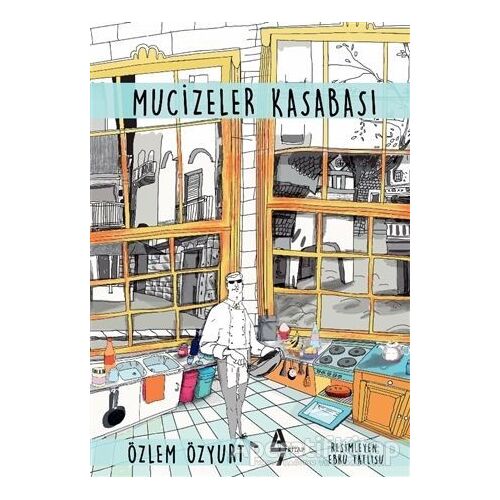 Mucizeler Kasabası - Özlem Özyurt - A7 Kitap