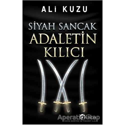Siyah Sancak Adaletin Kılıcı - Ali Kuzu - Eftalya Kitap