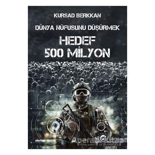 Dünya Nüfusunu Düşürmek - Hedef 500 Milyon - Kürşad Berkkan - Eftalya Kitap
