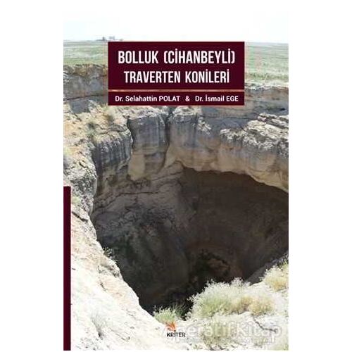 Bolluk (Cihanbeyli) Traverten Konileri - Selahattin Polat - Kriter Yayınları