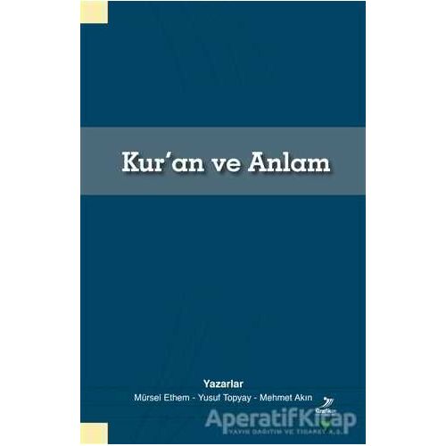 Kuran ve Anlam - Mürsel Ethem - Grafiker Yayınları
