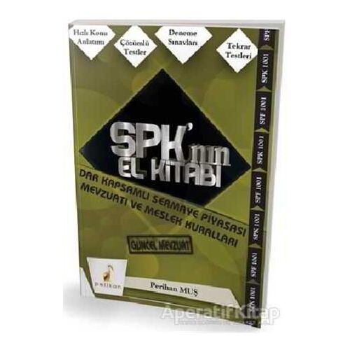 SPK´nın El Kitabı - Dar Kapsamlı Sermaye Piyasası Mevzuatı ve Meslek Kuralları