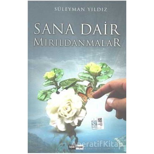 Sana Dair Mırıldanmalar - Süleyman Yıldız - Siyah Beyaz Yayınları