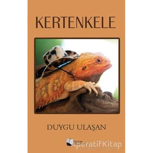 Kertenkele - Duygu Ulaşan - Karina Yayınevi