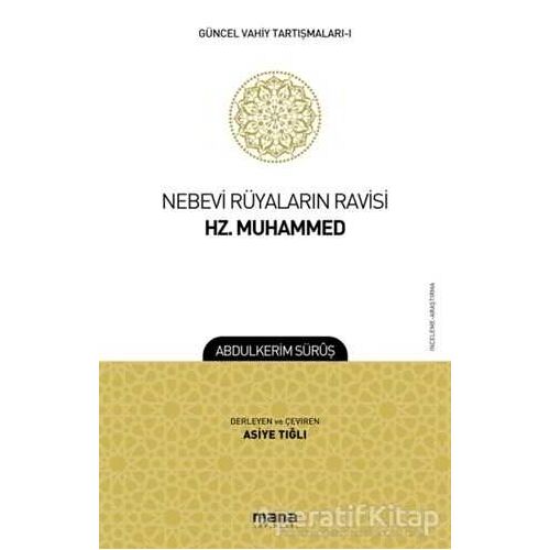 Nebevi Rüyaların Ravisi Hz. Muhammed - Güncel Vahiy Tartışmaları 1