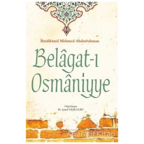 Belagat-ı Osmaniyye - İbnülkamil Mehmed Abdurrahman - Kimlik Yayınları