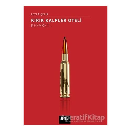 Kırık Kalpler Oteli - Leyla Çelik - Gita Yayınları