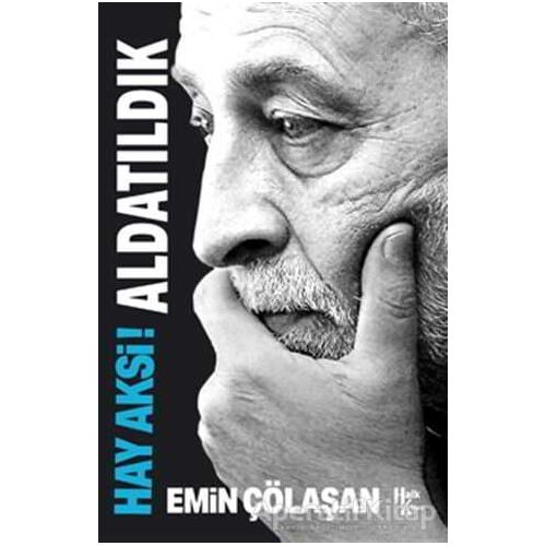 Hay Aksi! Aldatıldık - Emin Çölaşan - Halk Kitabevi